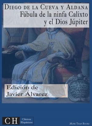 Cover of the book Fábula de la ninfa Calixto y del Dios Júpiter by 