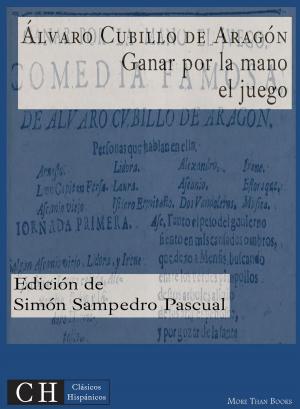 Cover of the book Ganar por la mano el juego by Garcilaso de la Vega