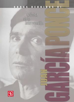 Cover of the book Obras reunidas, VI. Crónica de la intervención by Carmen Boullosa