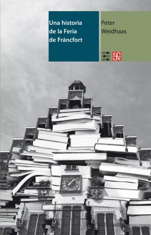 Cover of the book Una historia de la Feria de Fráncfort by Rosario Castellanos