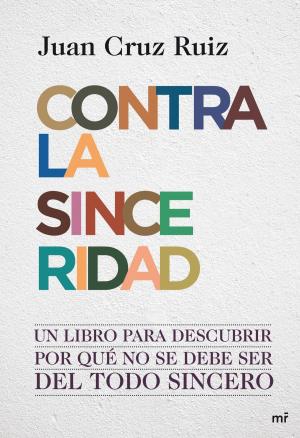 Cover of the book Contra la sinceridad by Borja Sémper