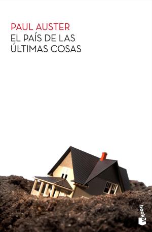 Cover of the book El país de las últimas cosas by Javier Rebolledo