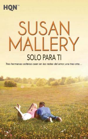 Cover of the book Solo para ti by Melanie Milburne