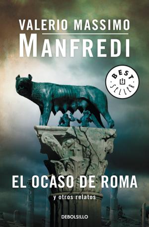 Cover of the book El ocaso de Roma y otros relatos by Mónica G. Prieto, Javier Espinosa