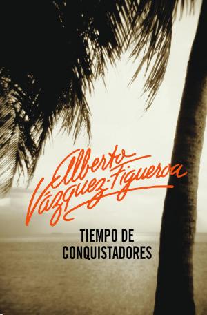 Cover of the book Tiempo de conquistadores by Valerio Massimo Manfredi