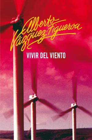 Cover of the book Vivir del viento by Pierdomenico Baccalario
