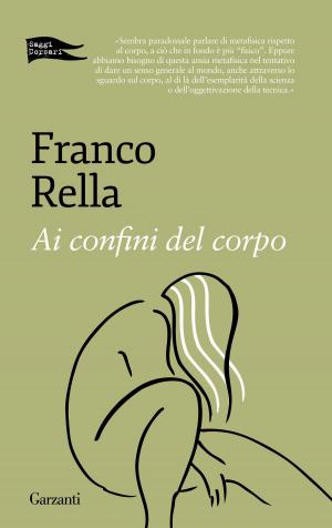 Cover of the book Ai confini del corpo by Pier Paolo Pasolini, Roberto Saviano