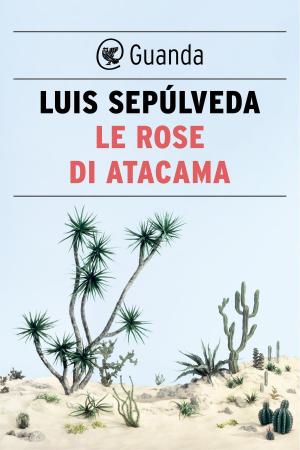 Cover of the book Le rose di Atacama by Maggie O'Farrell
