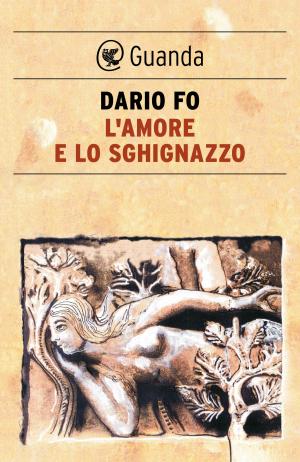 Cover of the book L'amore e lo sghignazzo by Luis Sepúlveda, Bruno Arpaia