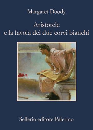 Book cover of Aristotele e la favola dei due corvi bianchi