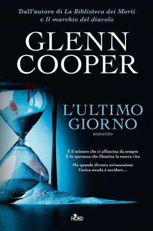 Cover of the book L'ultimo giorno by Federico Moccia