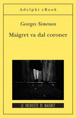 Cover of the book Maigret va dal coroner by Robert Walser