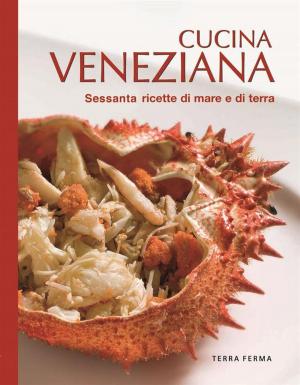 Cover of the book Cucina Veneziana by Giuseppe Barbieri