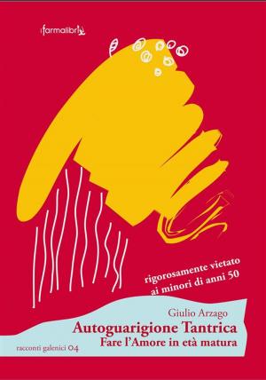 Cover of the book Autoguarigione tantrica by Joanna Wilson
