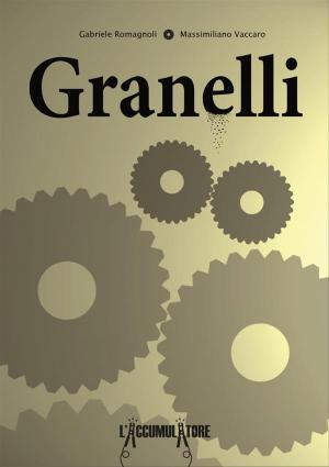 Cover of the book Granelli by L F van de Stadt, D H Kim