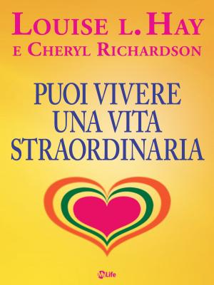 Cover of the book Puoi vivere una vita straordinaria by Samantha Fumagalli