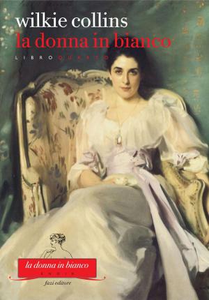 Cover of the book La donna in bianco. Libro quarto by Sarah Bakewell