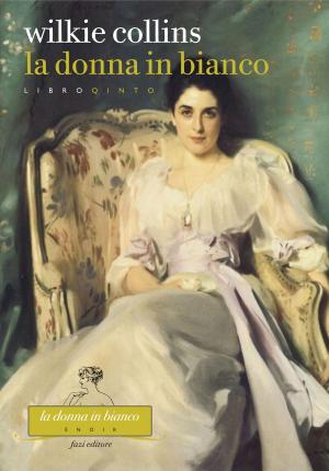 Book cover of La donna in bianco. Libro quinto