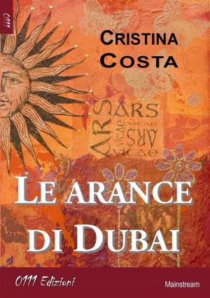 Cover of the book Le arance di Dubai by Davide Donato
