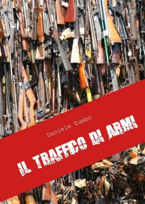 Cover of the book Il traffico di Armi by Edward Hooker Dewey