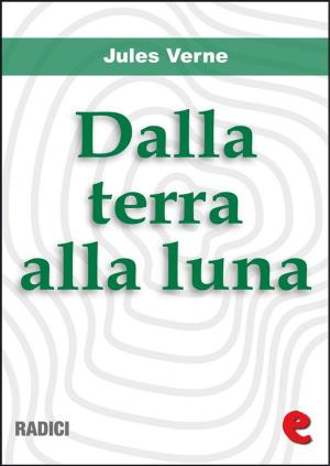 Cover of the book Dalla terra alla luna by Beatrix Potter