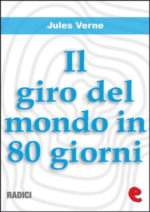 Cover of the book Il Giro del Mondo in 80 Giorni by Rudyard Kipling
