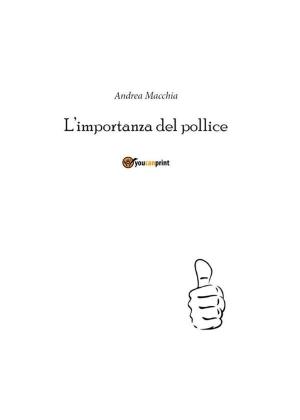 Cover of the book L'importanza del pollice by Monica Rossi
