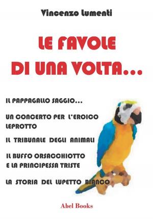 Cover of the book Le favole di una volta by Claudio Battista