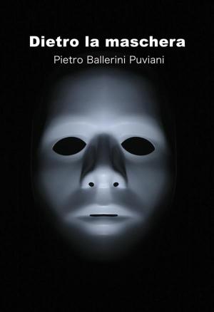 Book cover of Dietro la Maschera