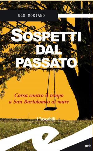 Cover of the book Sospetti dal passato by Helfrid P. Welwood