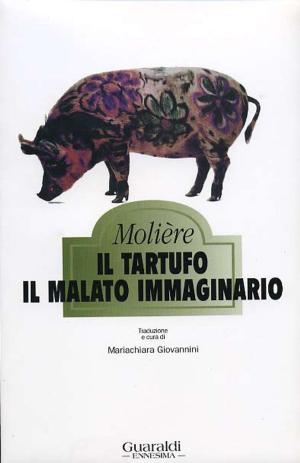 Cover of the book Il tartufo - Il malato immaginario by Federico Fellini