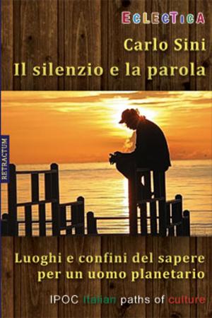 Cover of the book Il Silenzio E La Parola by Giovanna Regalbuto
