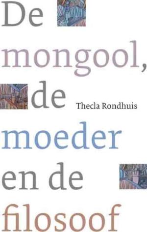 Cover of the book De mongool, de moeder en de filosoof by Mary Schoon