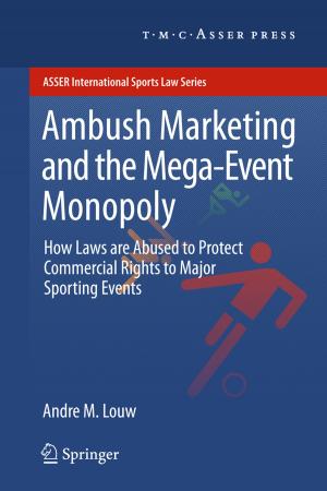Cover of the book Ambush Marketing & the Mega-Event Monopoly by Nicole S. van der Meulen