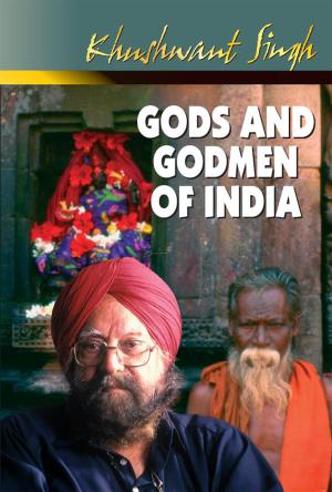 Cover of the book Gods And Godmen Of India by B Vittal, A Bhattacharjee