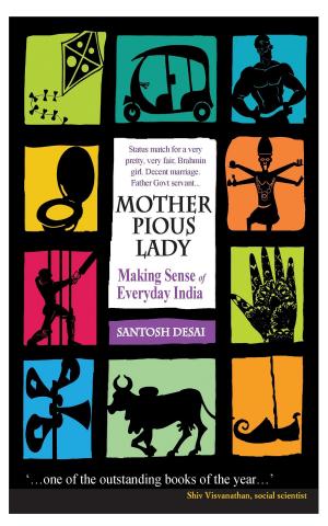 Cover of the book Mother Pious Lady : Making Sense Of Everyday India by Anshuman Mohan