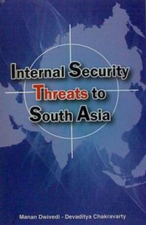 Cover of the book Internal Security Threats to South Asia by Bharat Jhunjhunwala
