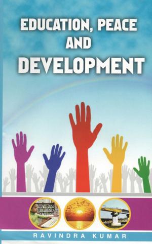Cover of the book Education, Peace and Development by Ankan Sinha