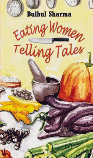 Cover of the book Eating Women, Telling Tales by Laxmi Murthy, Rajashri Dasgupta
