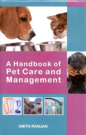 Cover of the book A Handbook of Pet Care and Management by U. K. Mishra, D. K. Sharma
