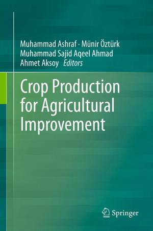 Cover of the book Crop Production for Agricultural Improvement by David C. Thomasma, J. Bergsma