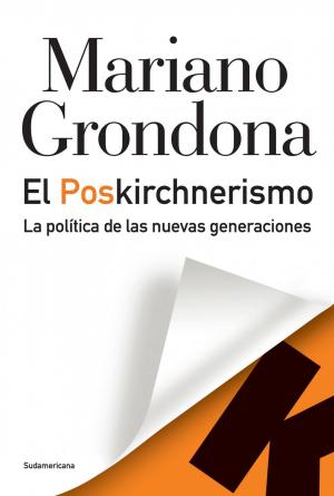 Cover of the book El Poskirchnerismo by Eduardo Sacheri