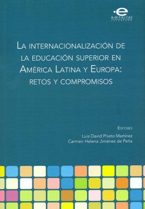 Cover of the book La internacionalización de la educación superior en América Latina y Europa: retos y compromisos by Víctor Guerrero Apráez