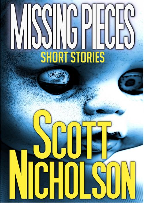 Cover of the book Missing Pieces by Scott Nicholson, Haunted Computer Books