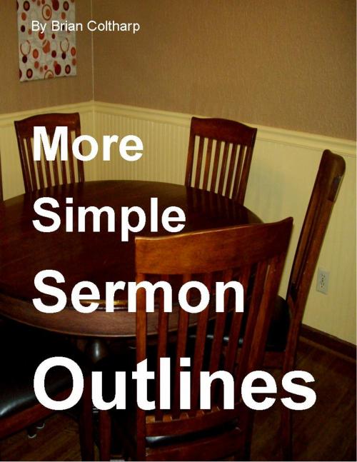 Cover of the book More Simple Sermon Outlines by Brian Coltharp, Just the Other Day