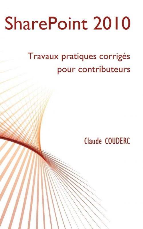 Cover of the book SharePoint 2010 by claude couderc, claude couderc