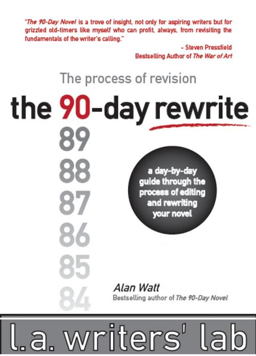 Cover of the book The 90-Day Rewrite by Alan Watt, The 90-Day Novel Press