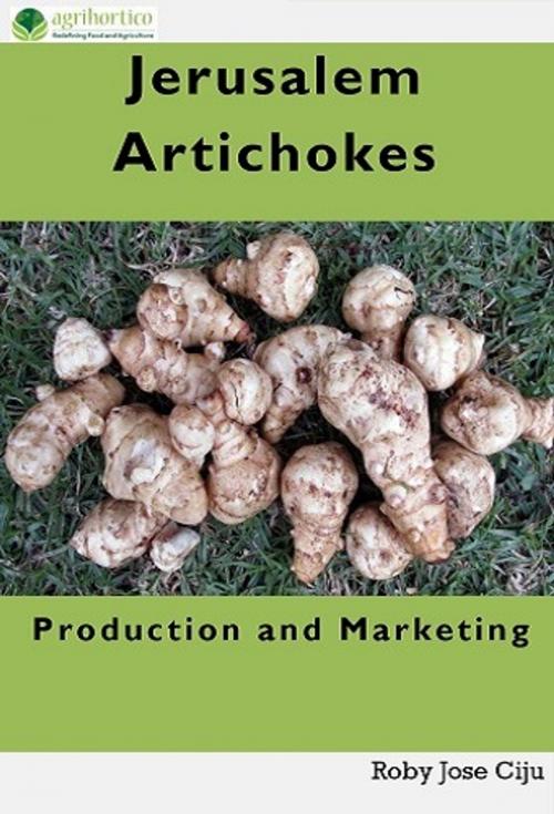 Cover of the book Jerusalem Artichokes by Roby Jose Ciju, AGRIHORTICO PUBLISHING