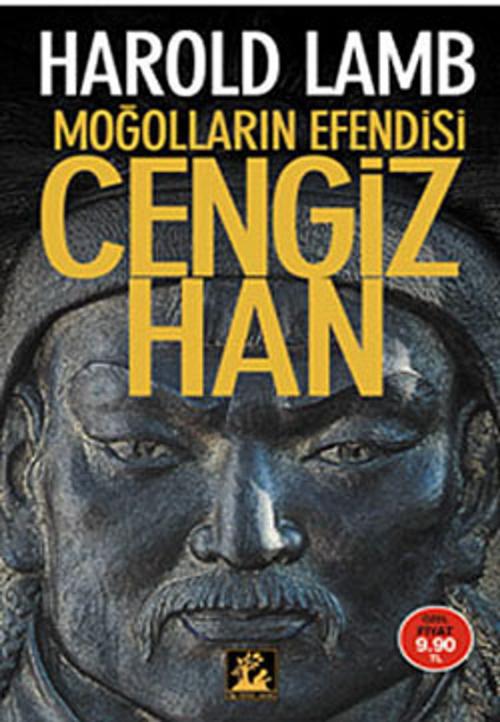 Cover of the book Moğolların Efendisi Cengiz Han by Harold Lamb, İlgi Kültür Sanat Yayınları