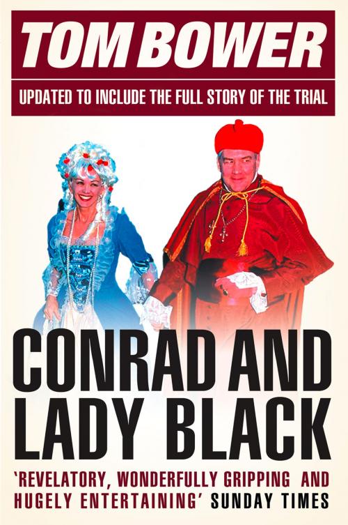Cover of the book Conrad and Lady Black: Dancing on the Edge (Text Only) by Tom Bower, HarperCollins Publishers
